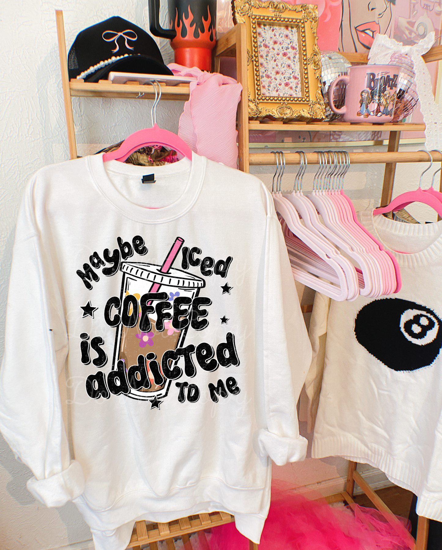 Maybe Iced Coffee Is Addicted To Me DTF Graphics