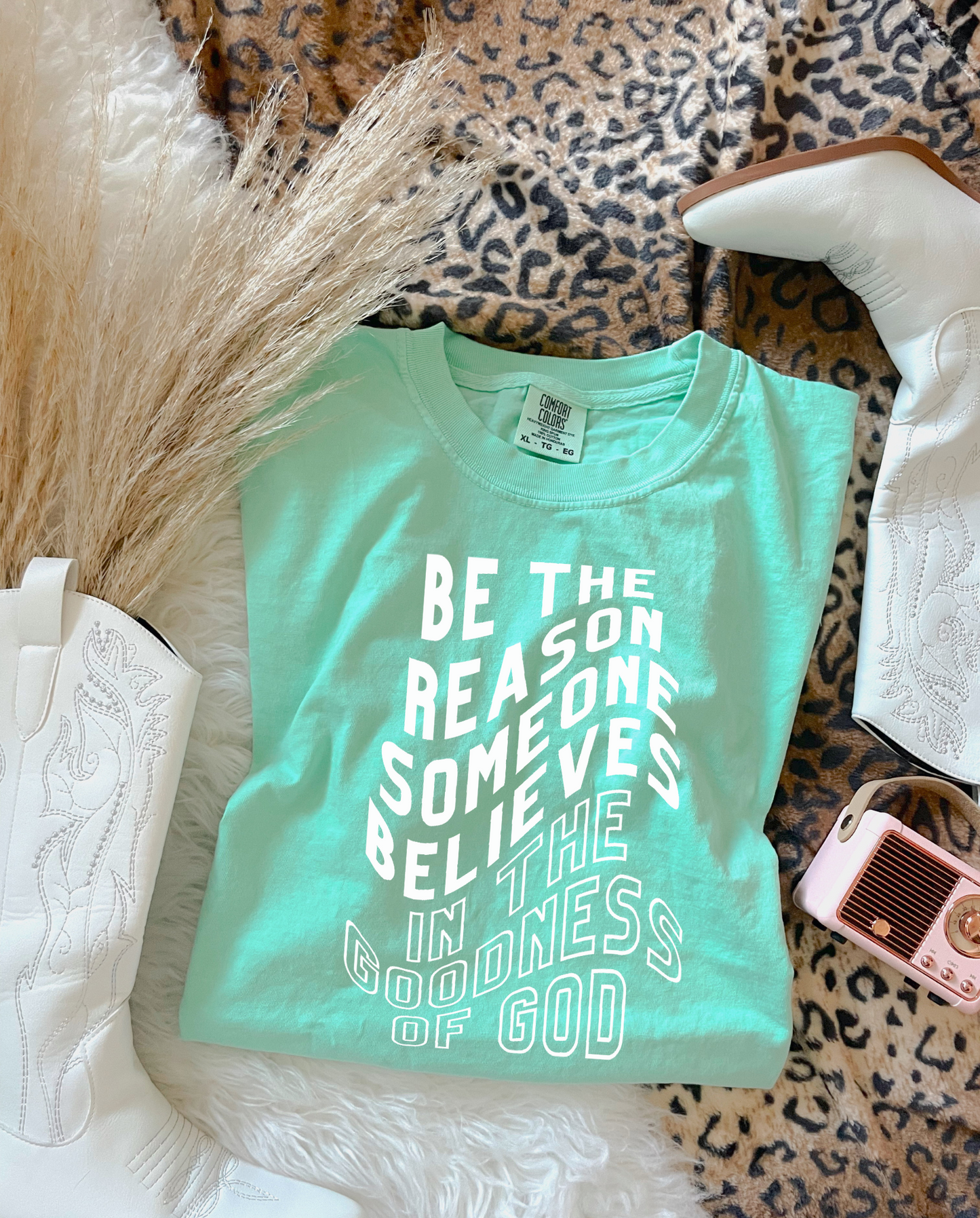 Be The Reason Someone Believes In The Goodness Of God PNG