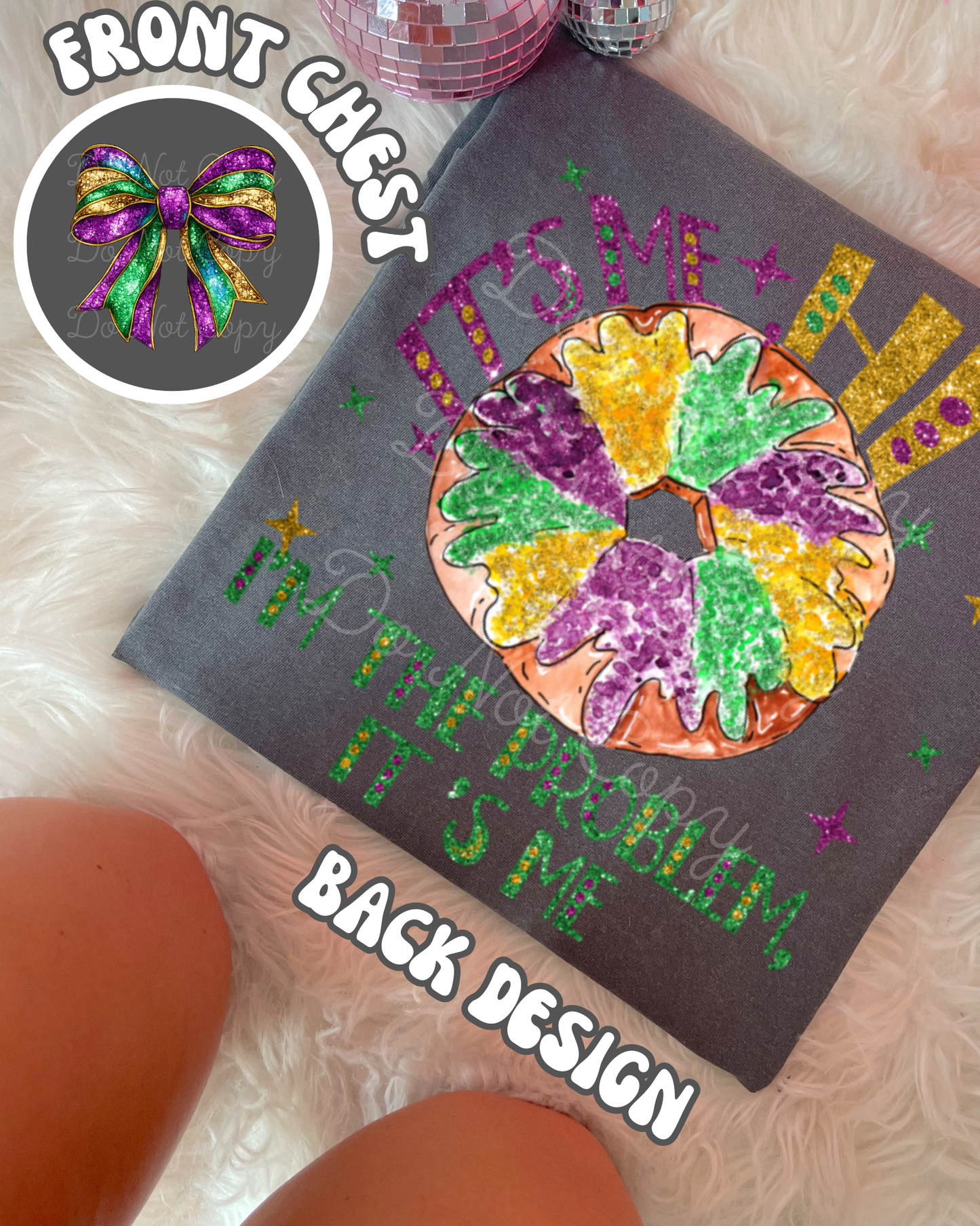 It’s Me Hi I’m The Problem It’s Me (front & back) DTF Graphics