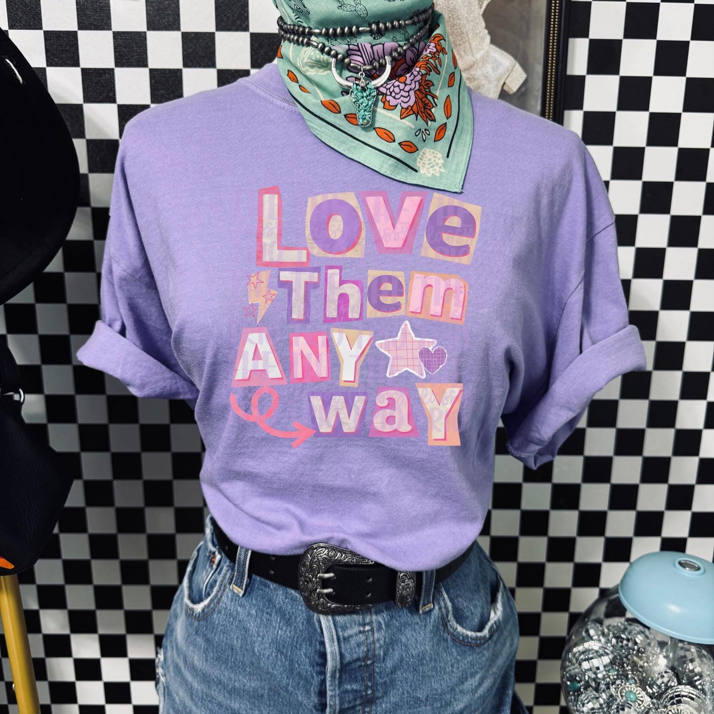 Love Them Anyway DTF Graphics