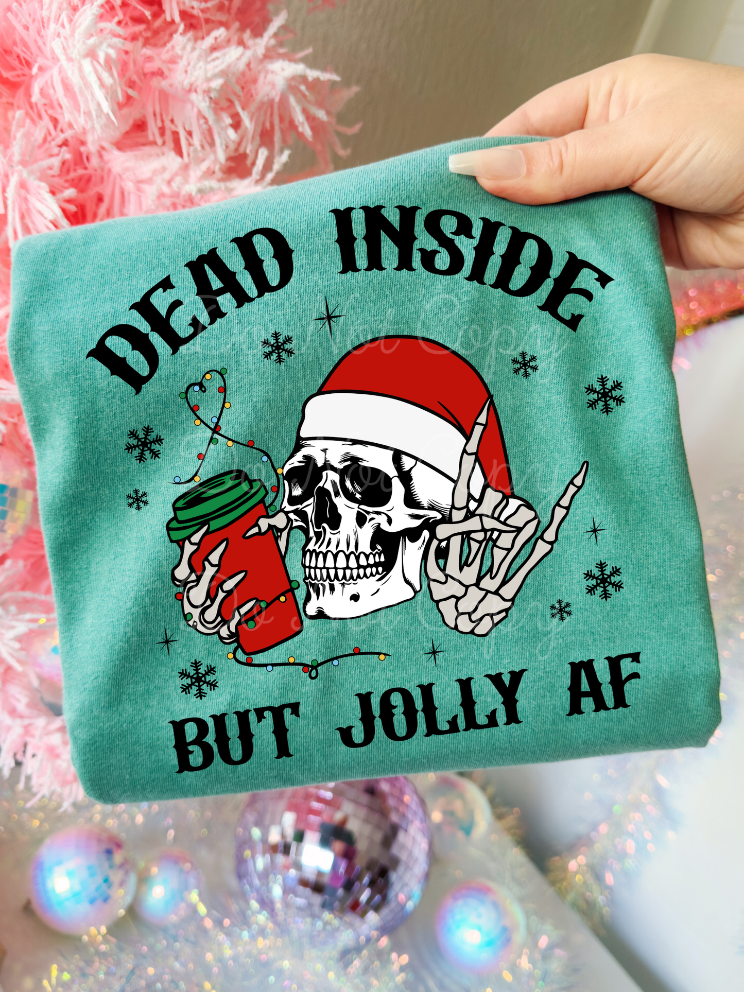 Dead Inside But Jolly Af DTF Graphics