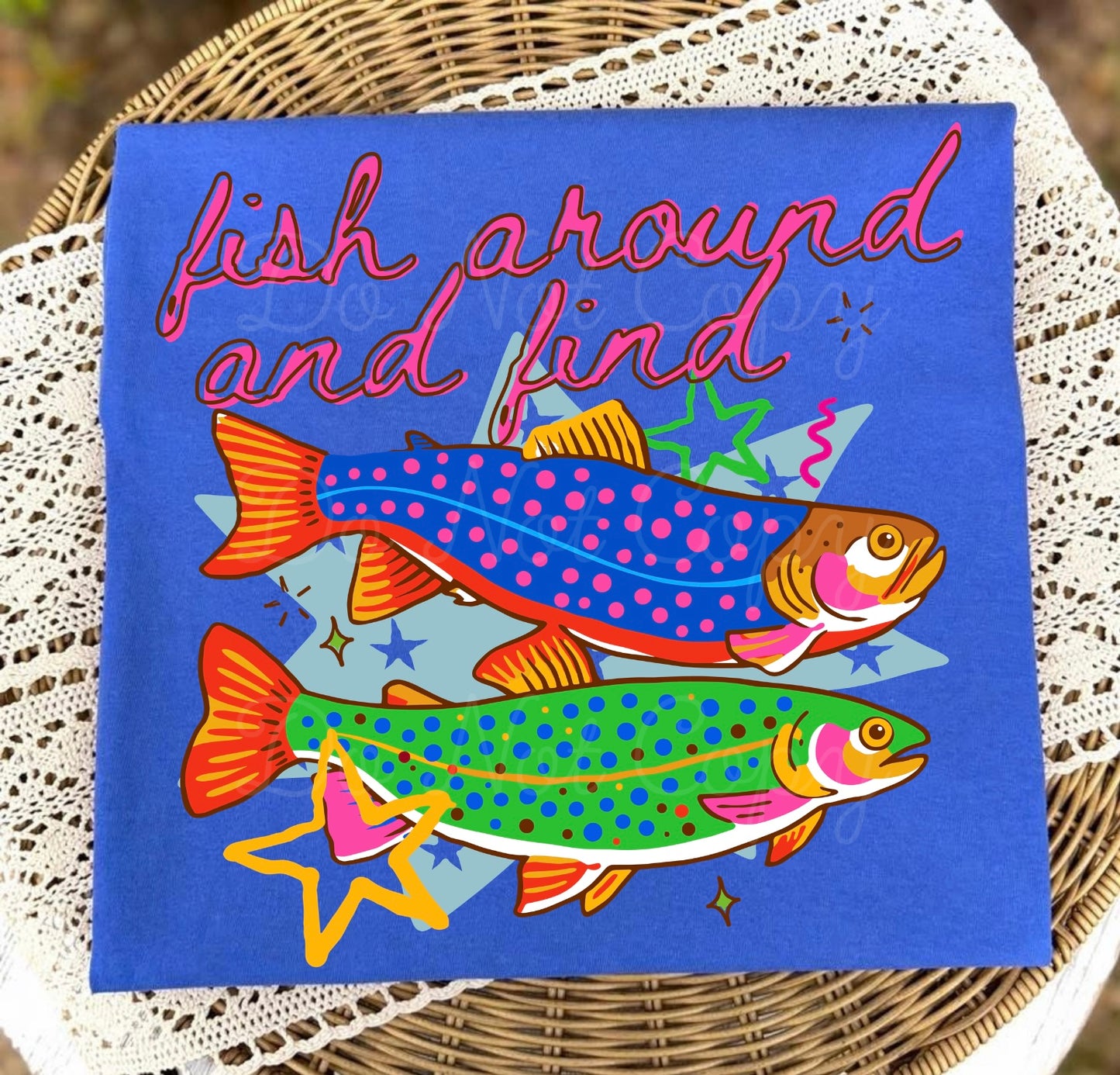 Fish Around & Find Trout DTF Graphics