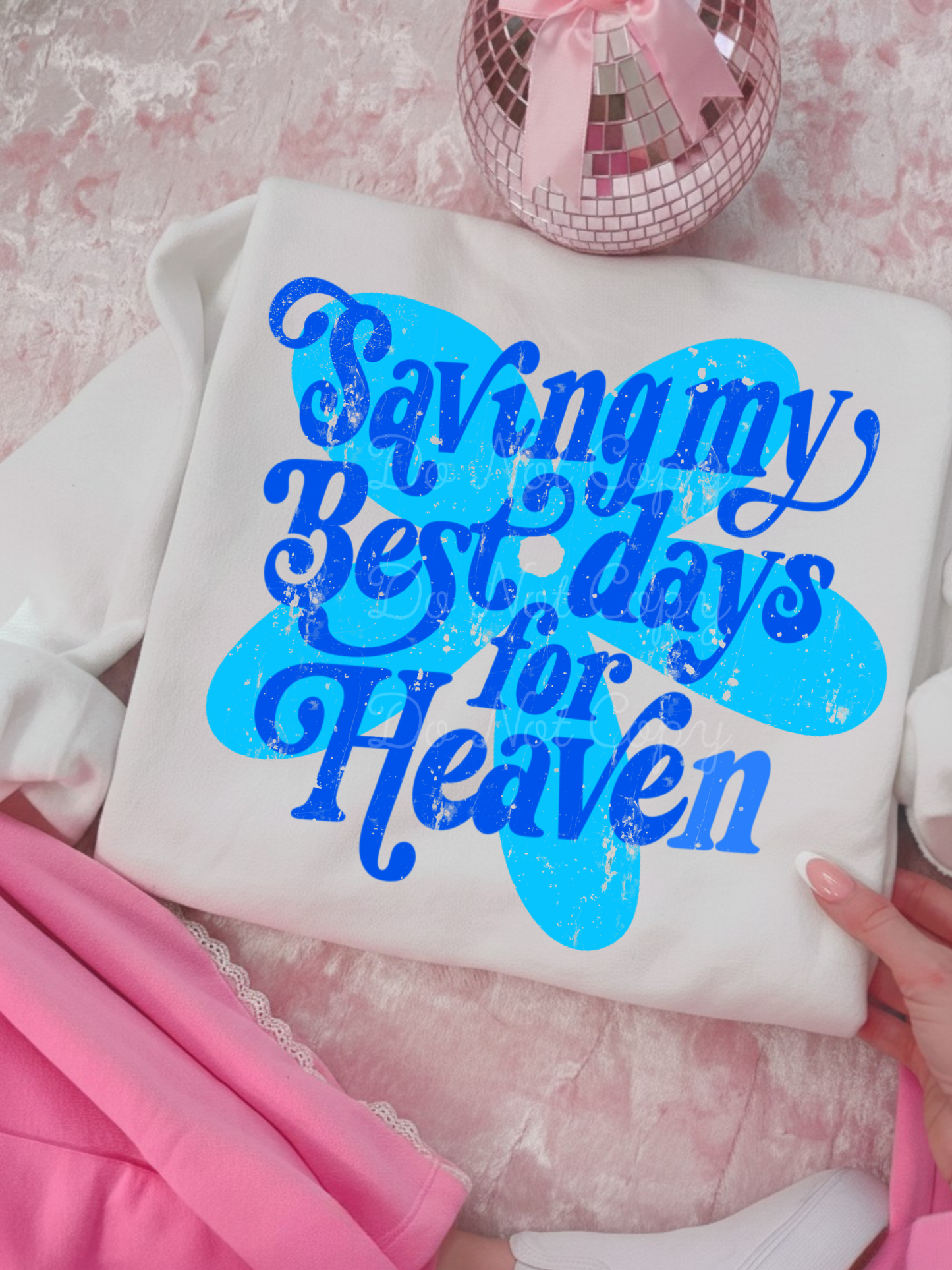 Saving My Best Days DTF Graphics