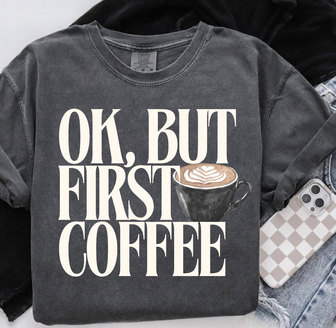 Ok, But First Coffee DTF Graphics