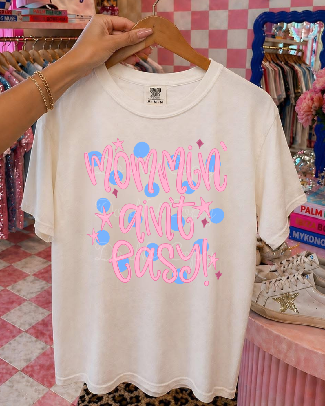 Mommin’ Ain’t Easy DTF Graphics