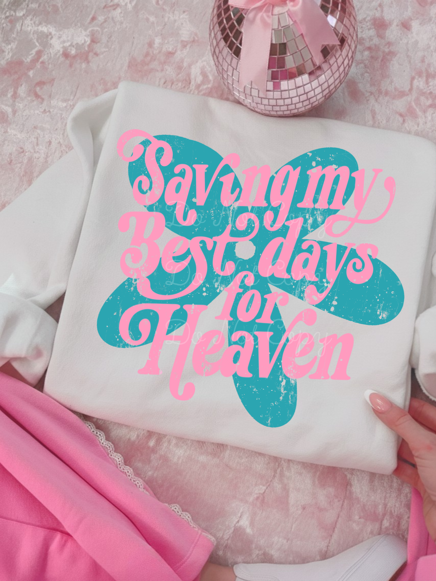 Saving My Best Days DTF Graphics