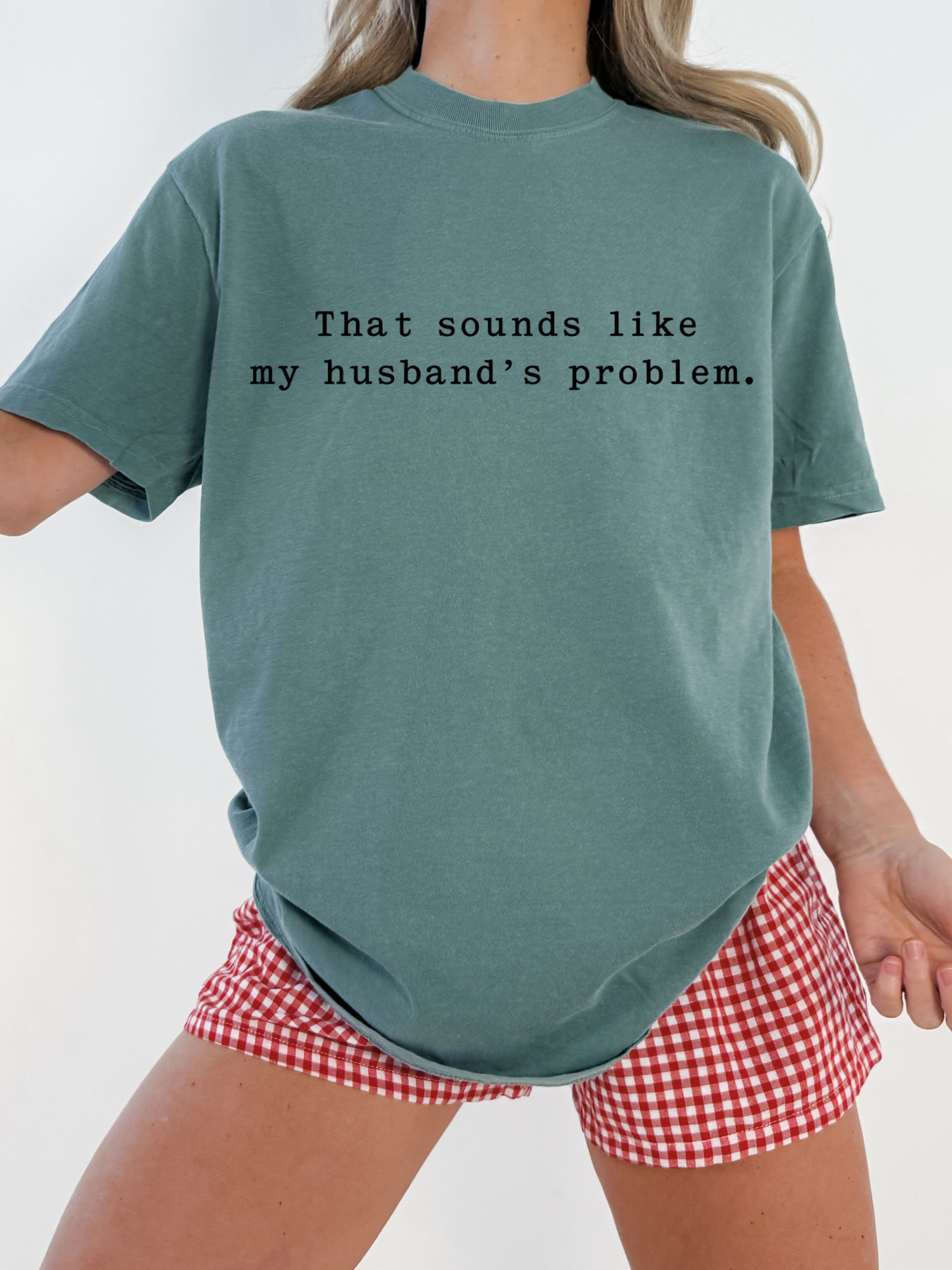 That Sounds Like My Husbands Problem DTF Graphics