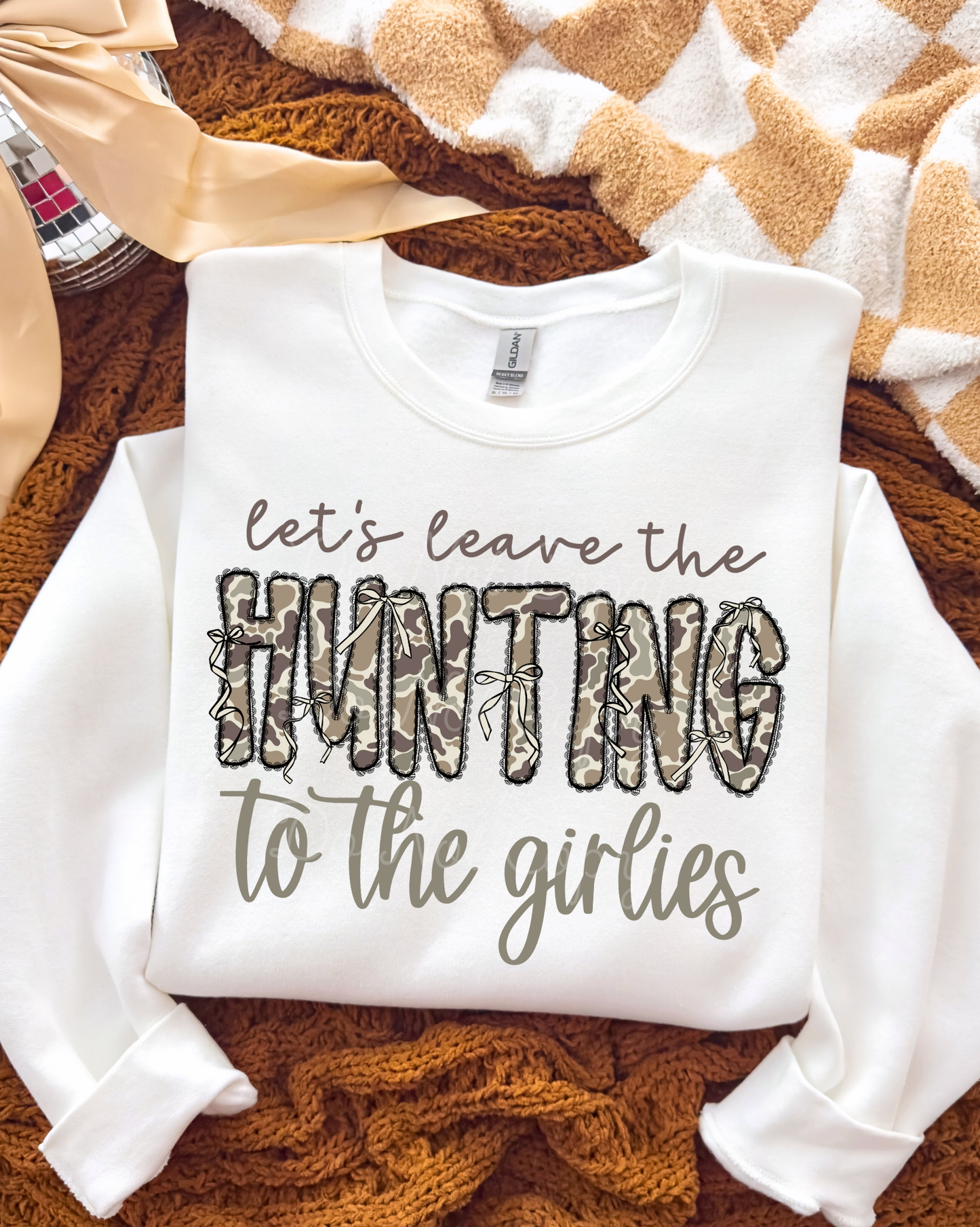 Let’s Leave The Hunting To The Girlies DTF Graphics