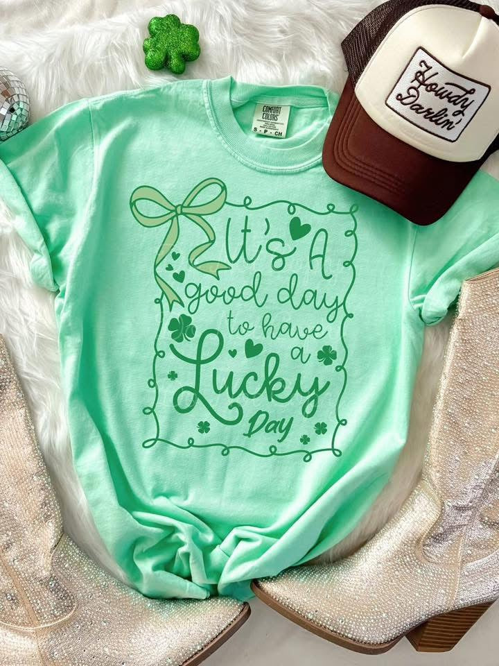 It’s A Good Day To Have A Lucky Day DTF Graphics