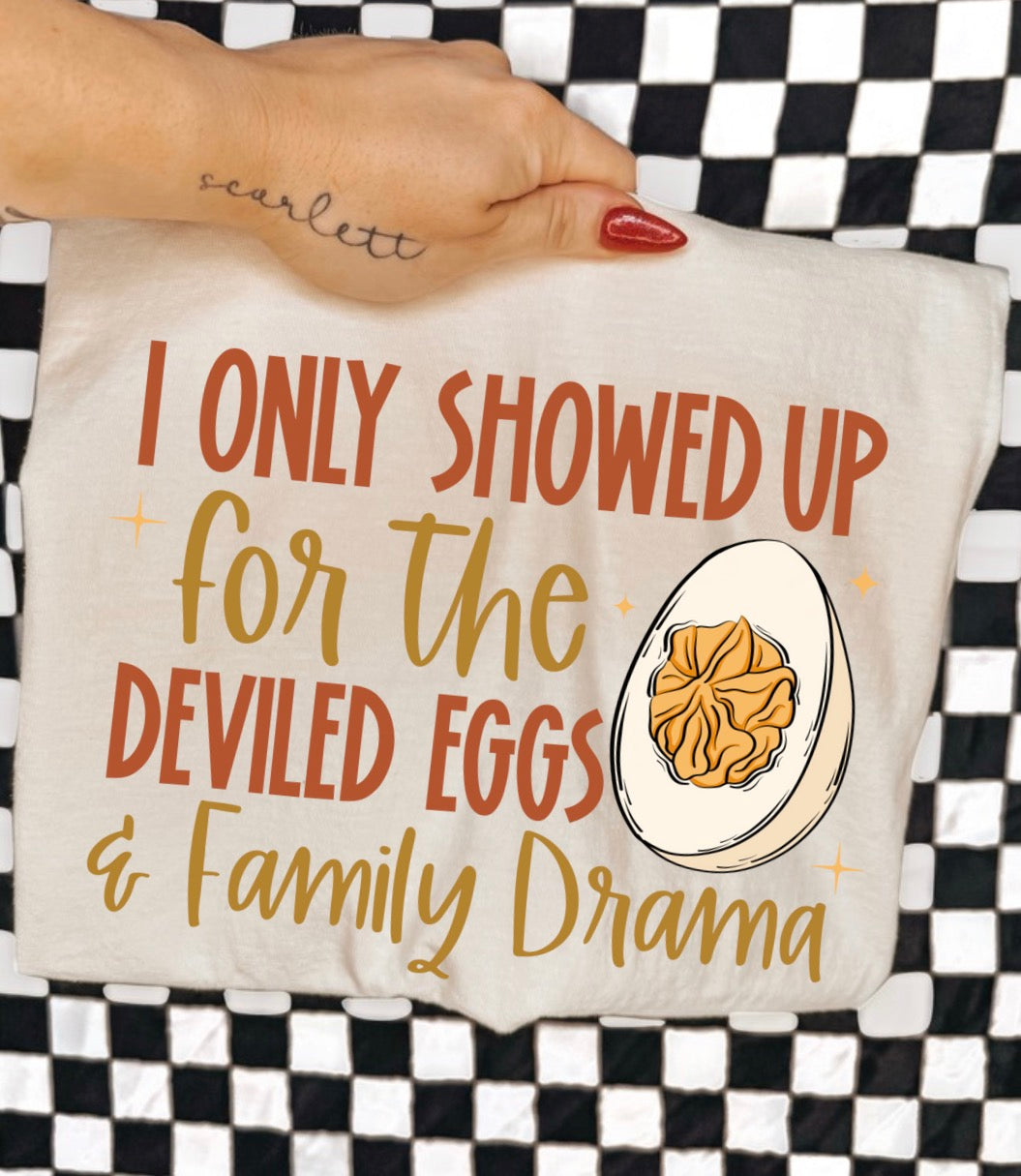 I Only Showed Up For The Deviled Eggs DTF Graphics