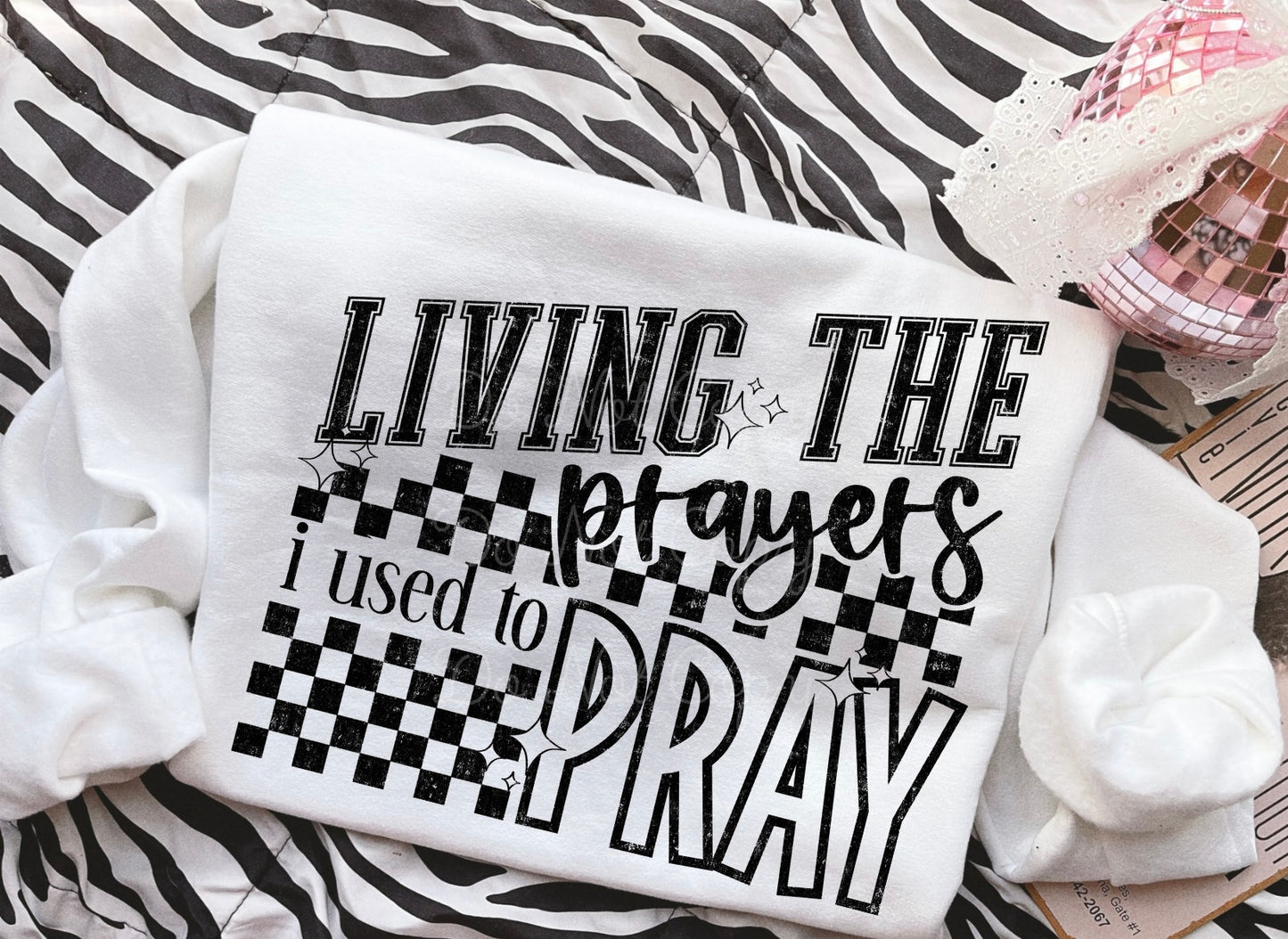 Living The Prayers DTF Graphics