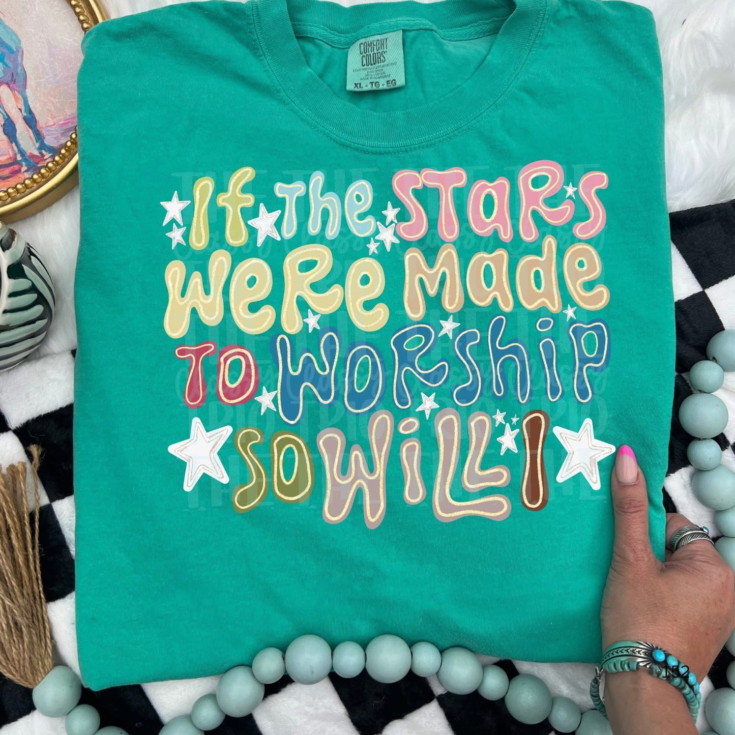 If The Stars Were Made To Worship So Will I DTF Graphics