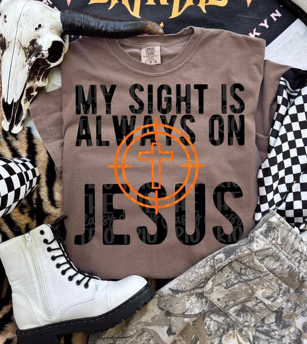 My Sight Is Always On Jesus DTF Graphics