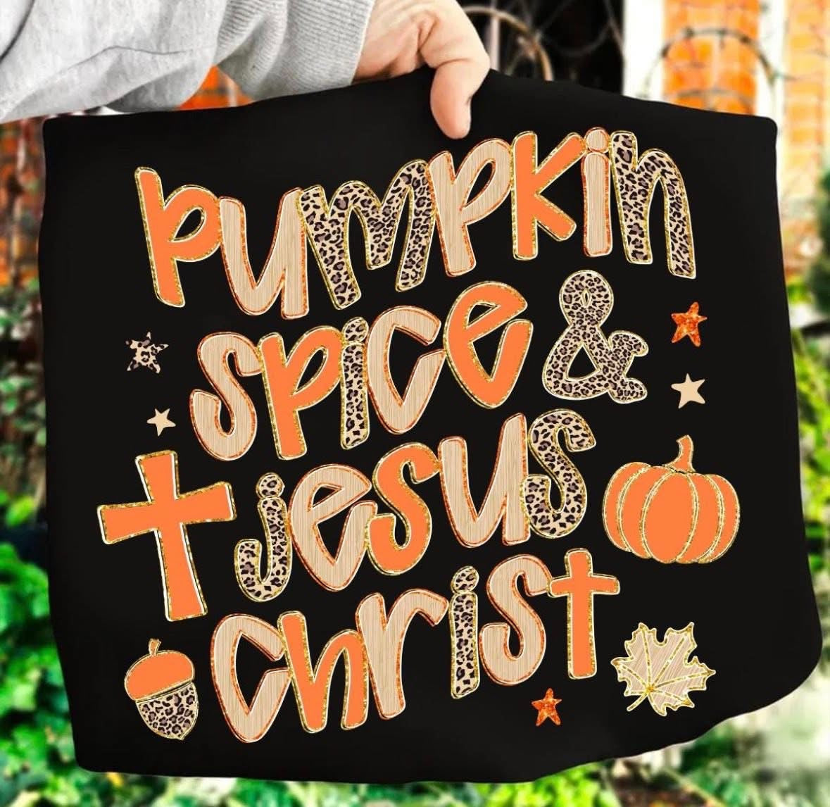 Pumpkin Spice & Jesus Christ DTF Graphics