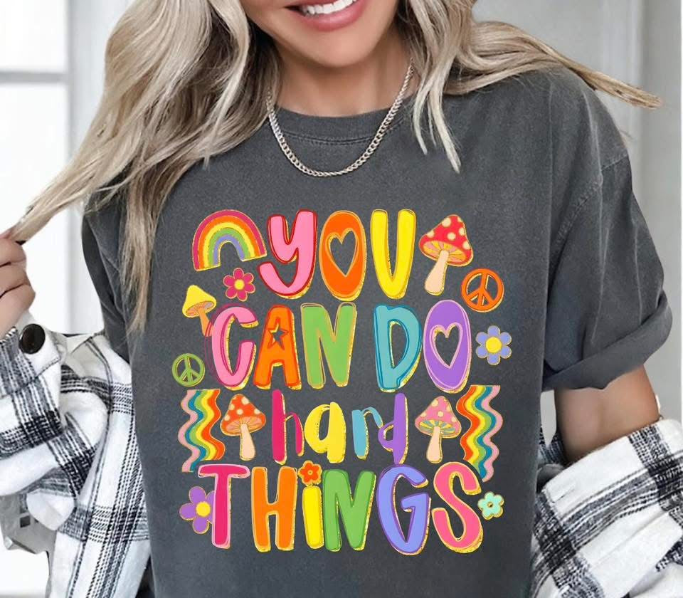 You Can Do Hard Things DTF Graphics