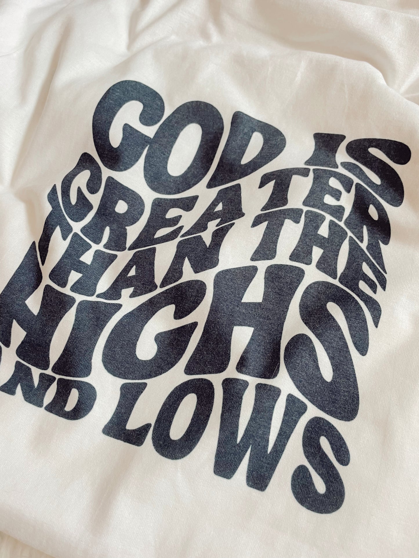 God Is Greater Than The Highs & Lows (front & back) Graphics