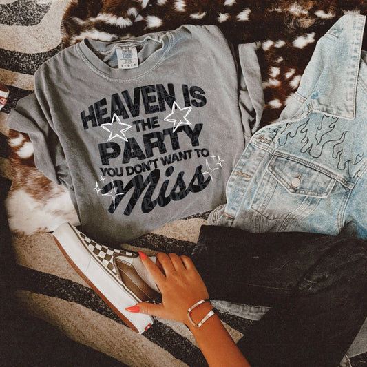 Heaven Is The Party You Don’t Want To Miss DTF Graphics