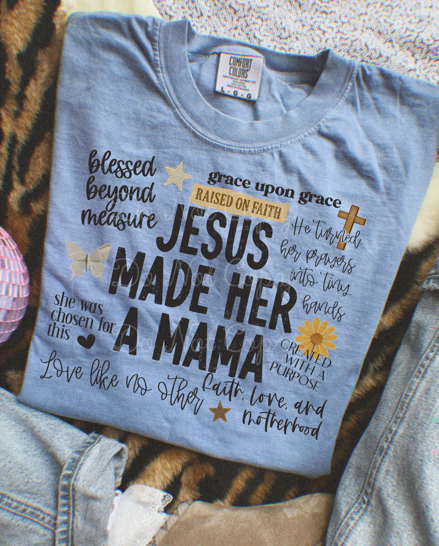 Jesus Made Her A Mama DTF Graphics