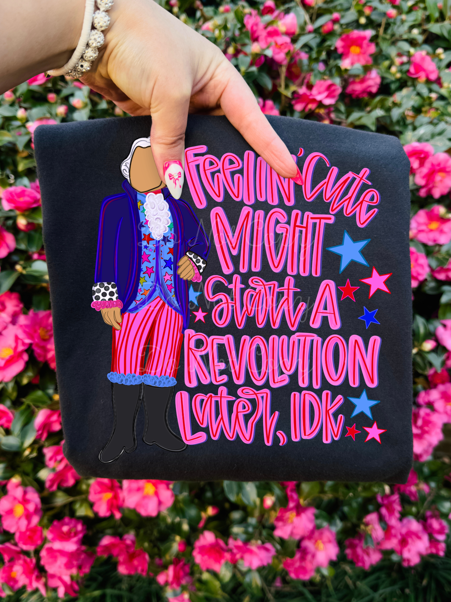 Feelin' Cute Might Start A Revolution Later DTF Graphics