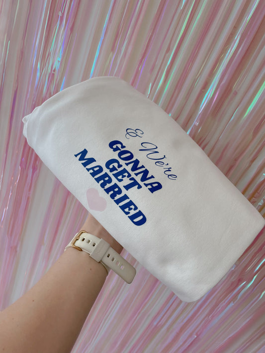 & We're Gonna Get Married DTF Sweatpants
