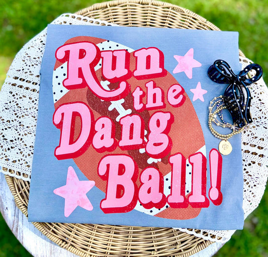 Run The Dang Ball DTF Graphics