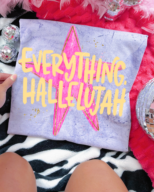 Everything, Hallelujah Color Blast DTF Graphics