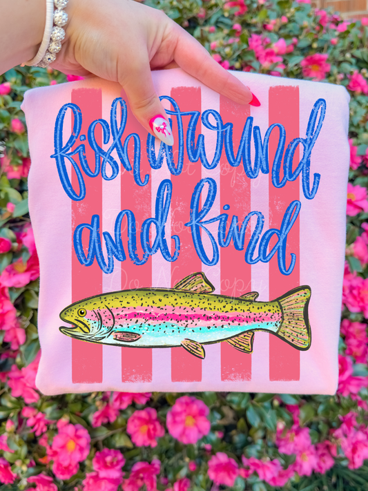 Fish Around & Find Trout DTF Graphics