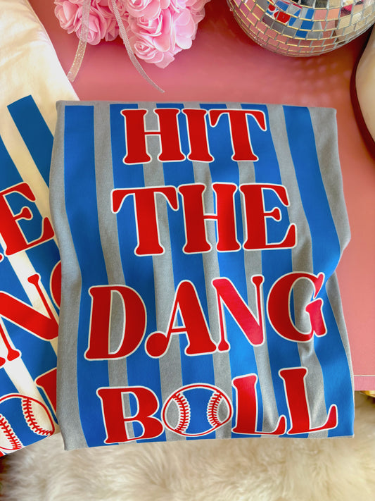 Hit The Dang Ball DTF Graphics