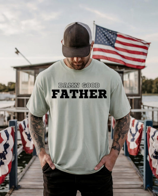 Damn Good Father DTF Graphics