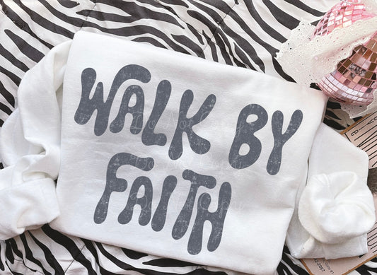 Walk By Faith DTF Graphics