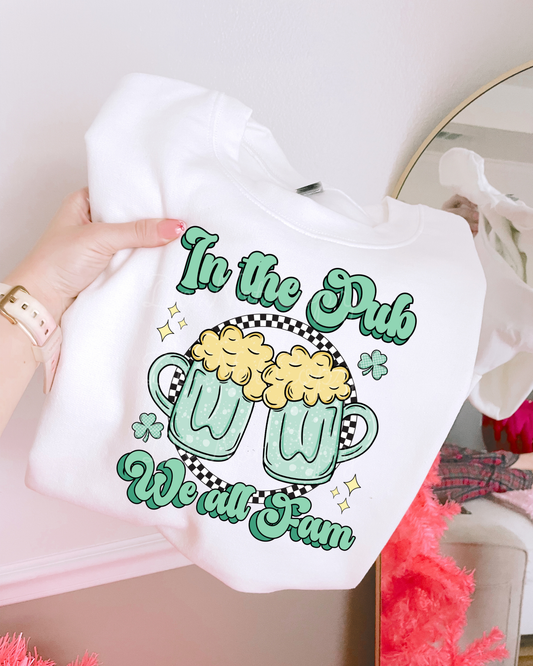 In The Pub We All Fam DTF Graphics