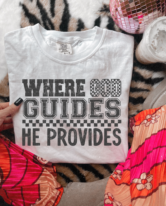 Where God Guides He Provides DTF Graphics