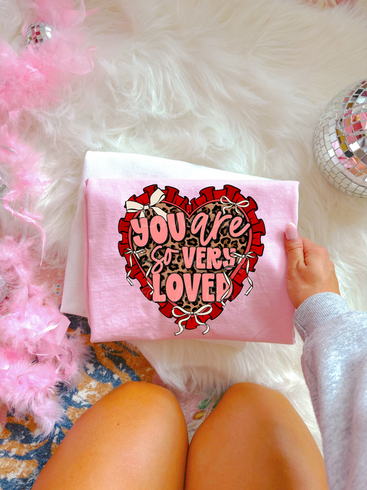 You Are Very Loved DTF Graphics