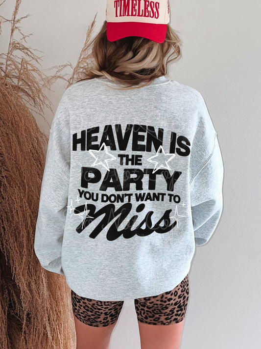 Heaven Is The Party You Don’t Want To Miss (on back) DTF Graphics
