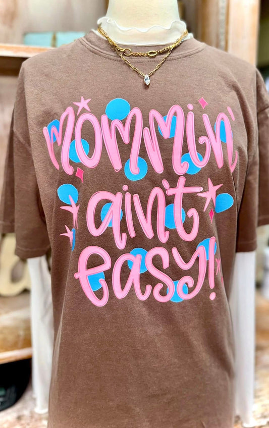 Mommin’ Ain’t Easy DTF Graphics