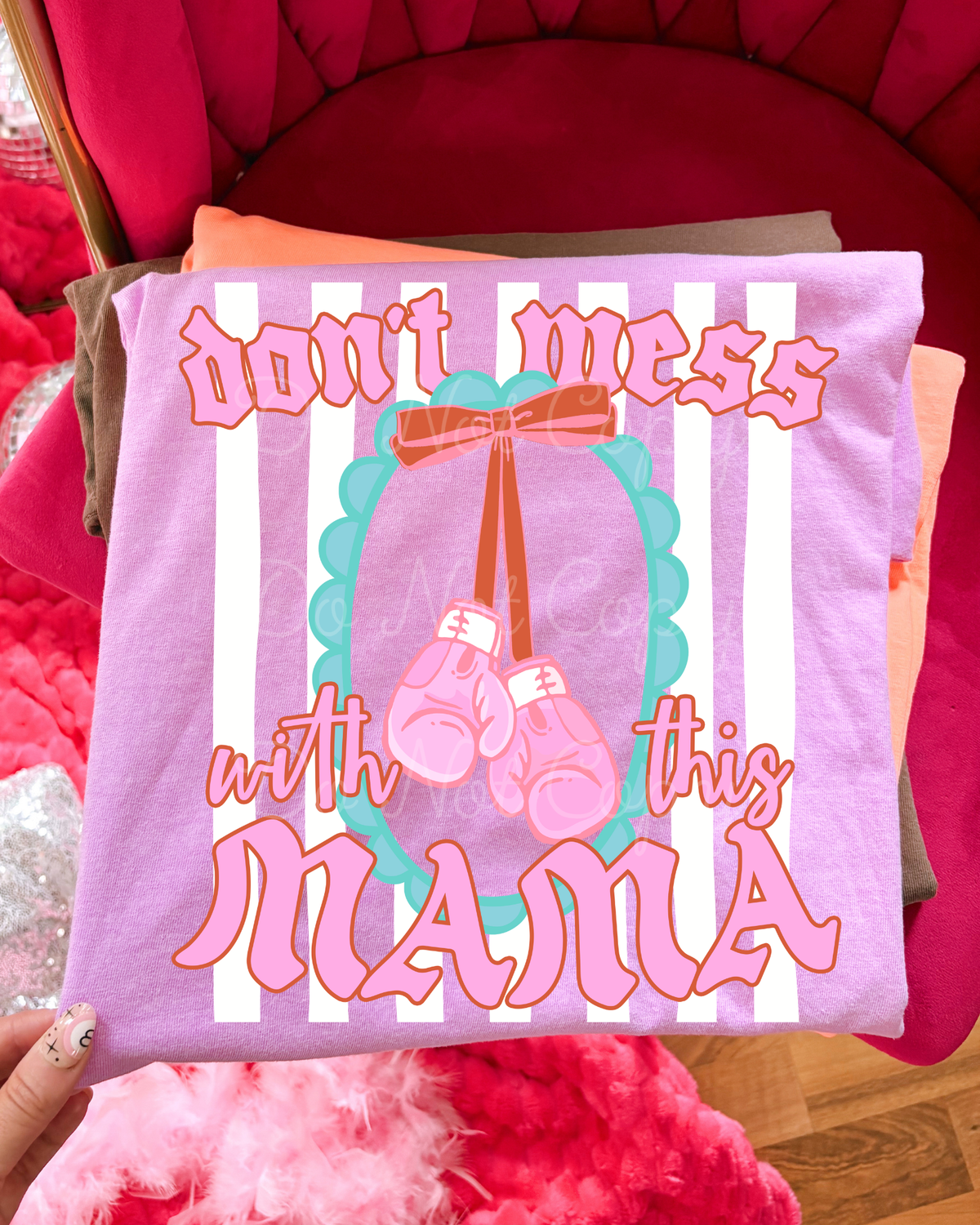 Don't Mess With This Mama DTF Graphics