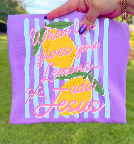 When Life Gives You Lemons DTF Graphics