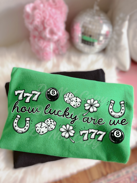 How Lucky Are We DTF Graphics