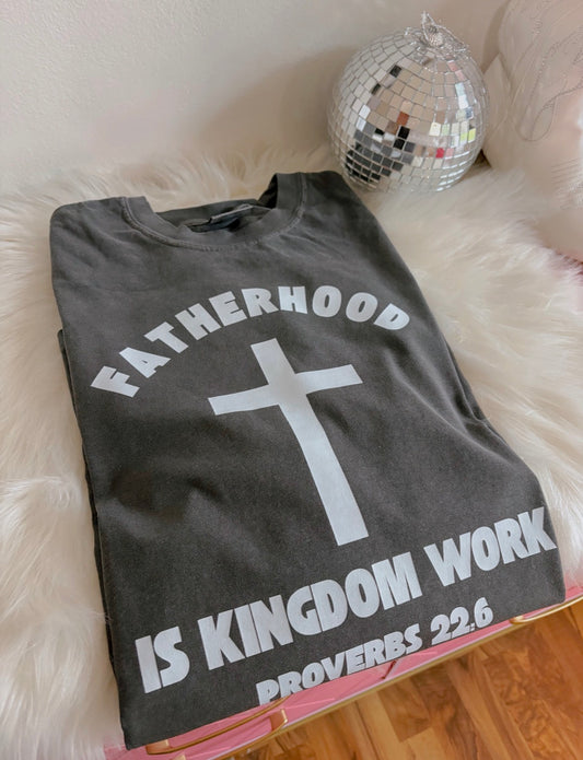 Fatherhood Is Kingdom Work DTF Graphics