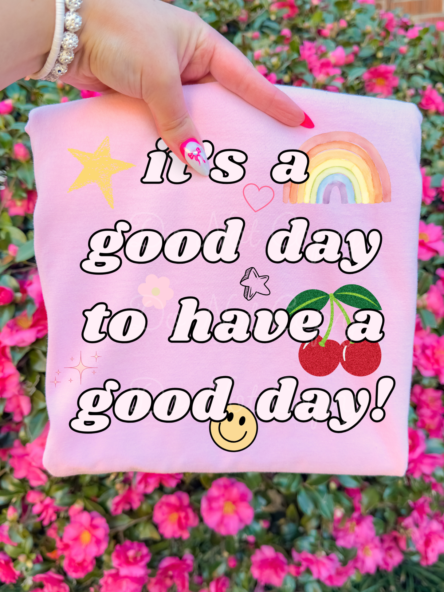 It's A Good Day To Have A Good Day DTF Graphics