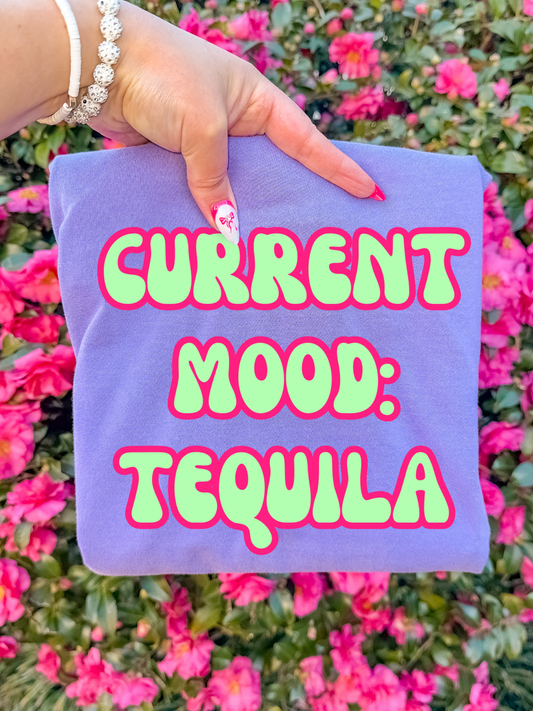 Current Mood: Tequila DTF Graphics
