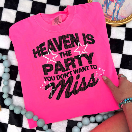 Heaven Is The Party You Don’t Want To Miss DTF Graphics