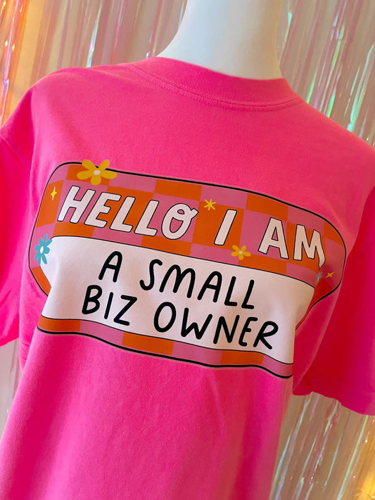 Hello I Am A Small Business Owner DTF Graphics