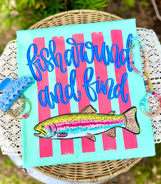 Fish Around & Find Out DTF Graphics