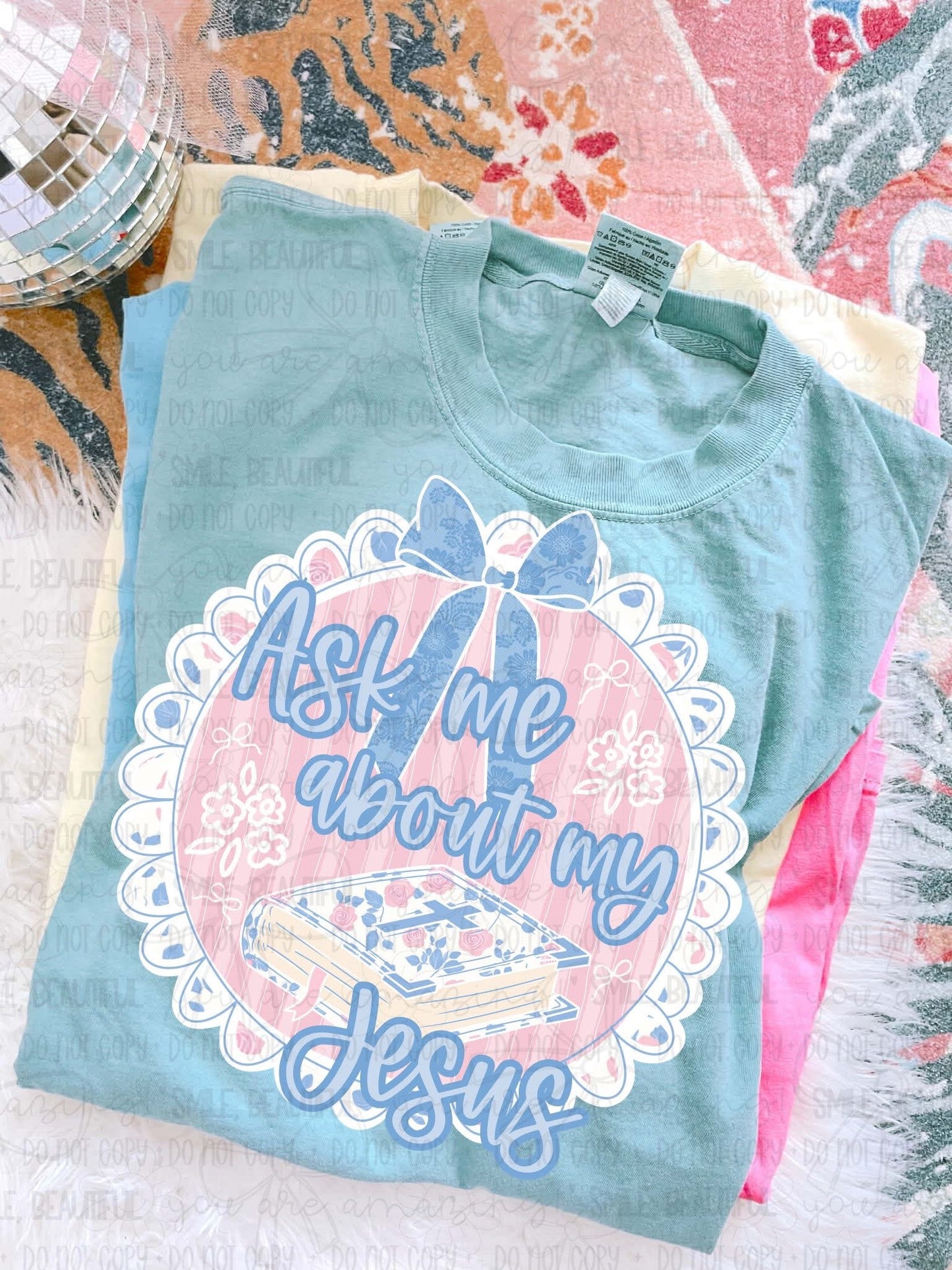 Ask Me About My Jesus DTF Graphics