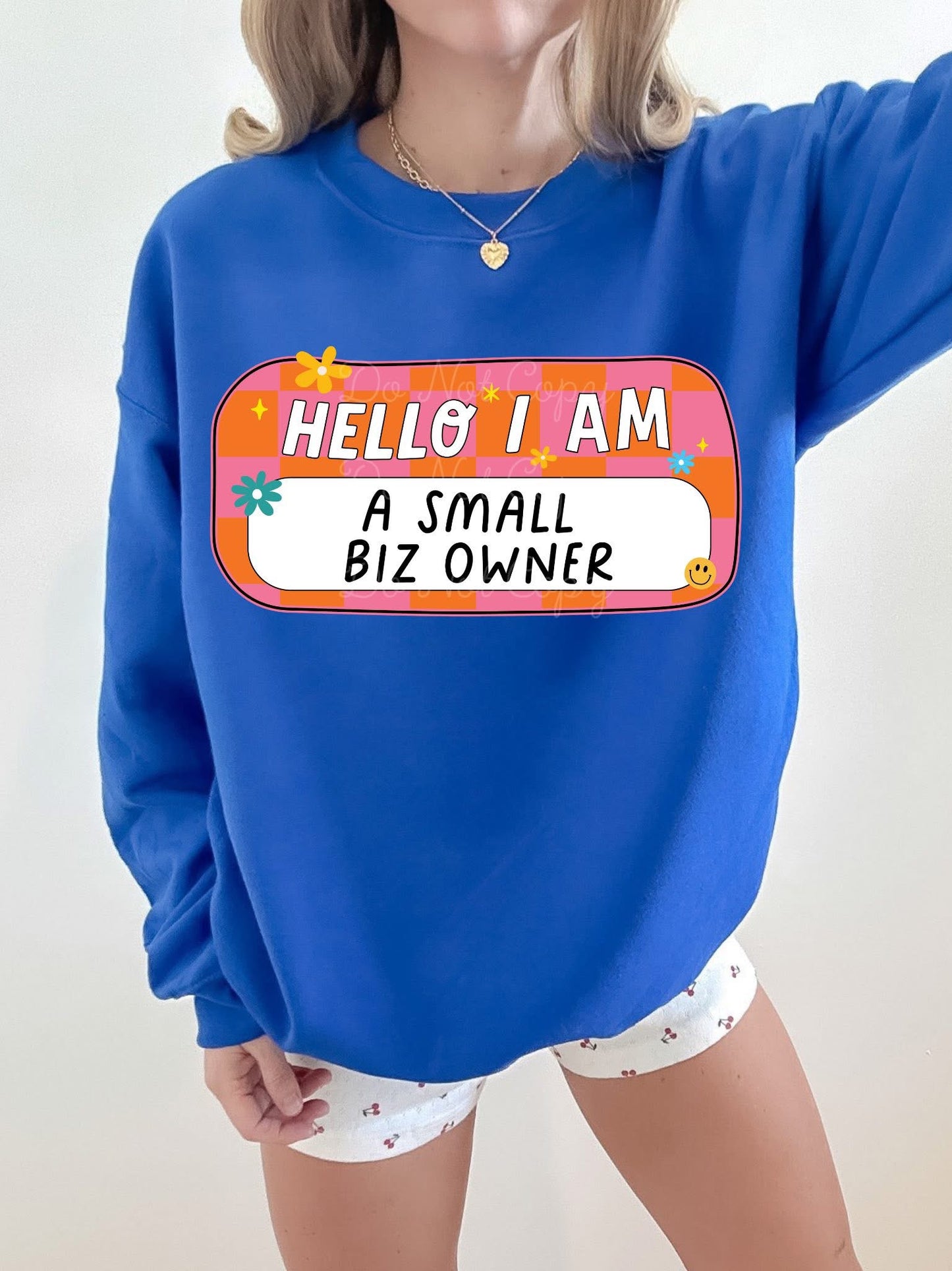 Hello I Am A Small Business Owner DTF Graphics