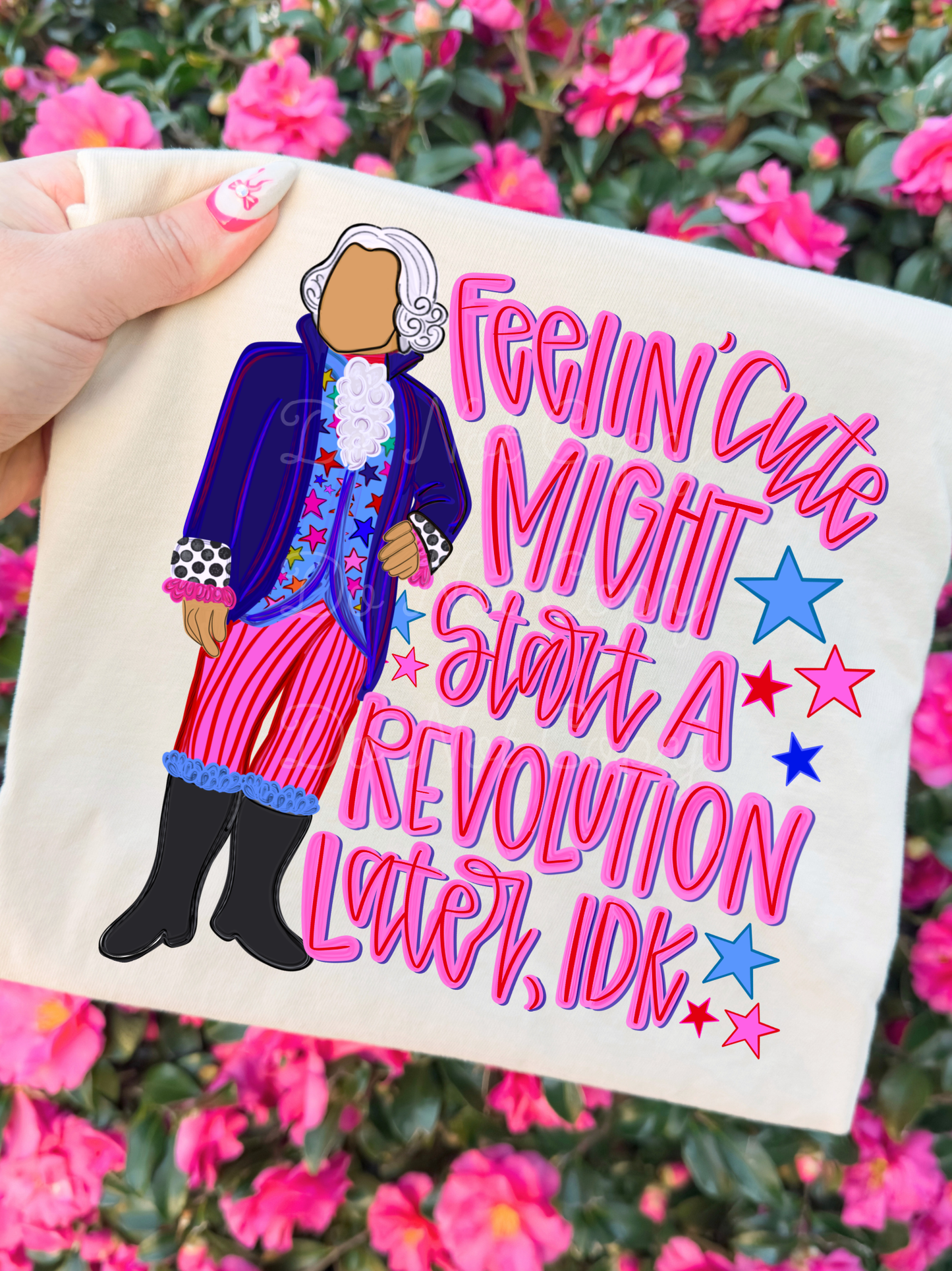 Feelin' Cute Might Start A Revolution Later DTF Graphics