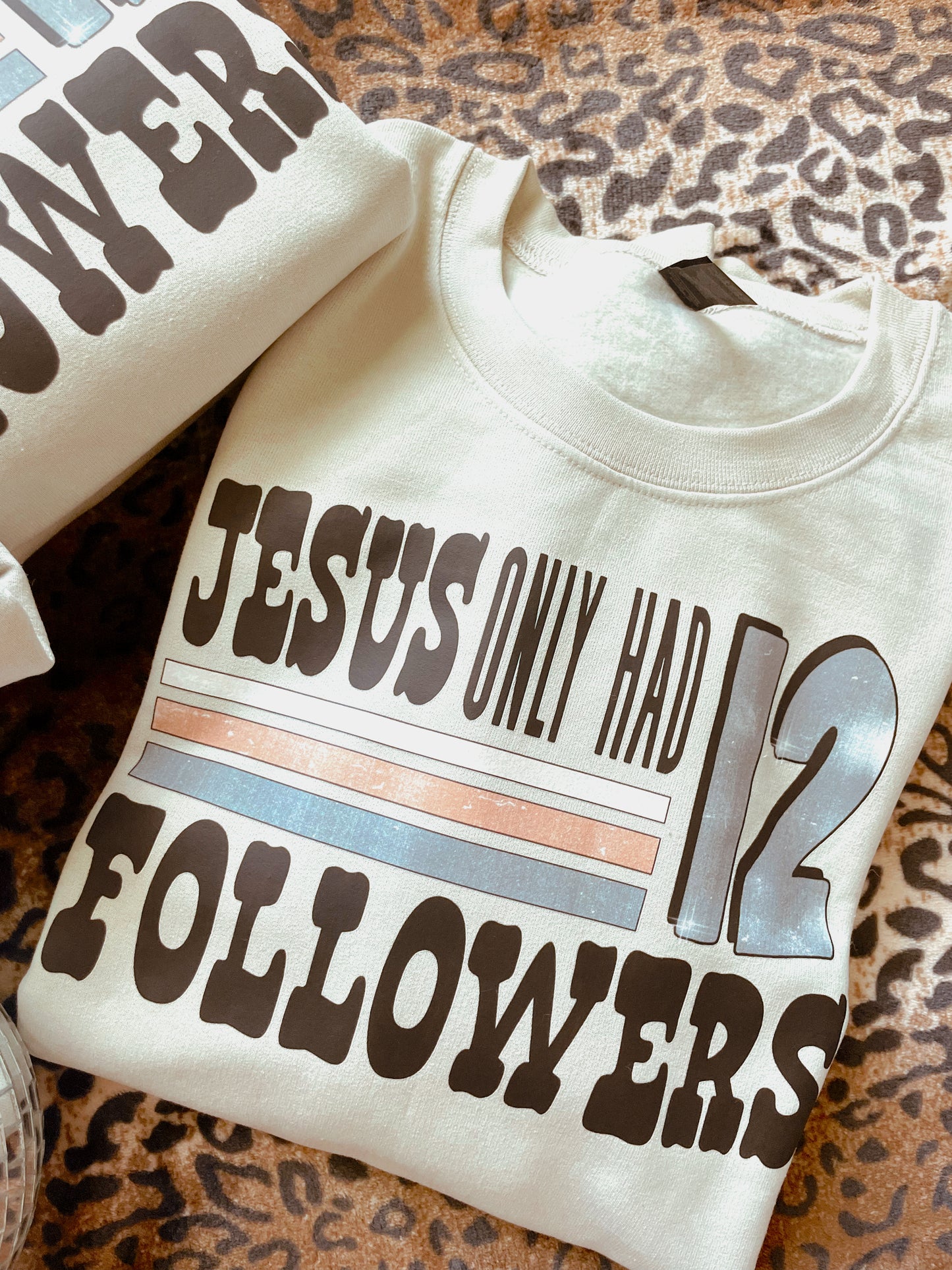 Jesus Only Had 12 Followers DTF Graphics