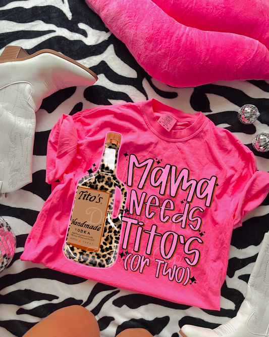 Mama Needs Tito’s DTF Graphics