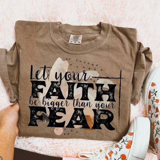 Let Your Faith Be Bigger DTF Graphics